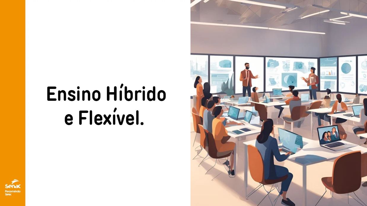 Ensino Hibrido e Flexível - Palestras Senac